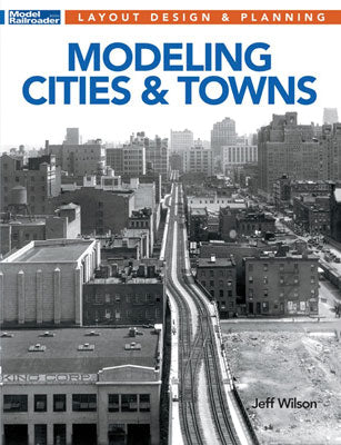 Kalmbach Publishing Co Modeling Cities and Towns