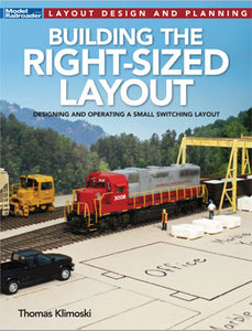 Kalmbach Publishing Co Building The Right-Sized Layout