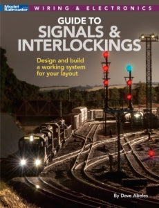 Guide to Signals and Interlockings by Dave Abeles
